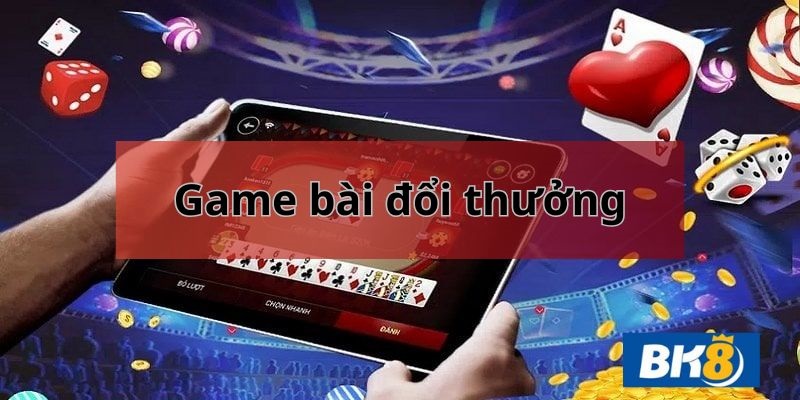 Top game bài đổi thưởng BK8